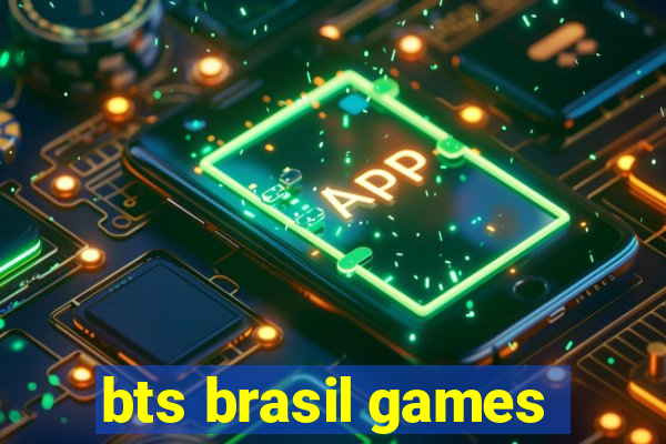 bts brasil games